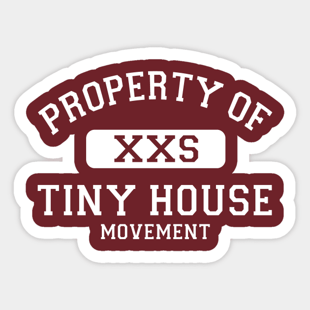 Property of Tiny House Movement Sticker by Love2Dance